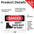 thumbnail image 2 of Safety Shoes Must Be Worn OSHA Danger Vinyl Decal Label 18 Inch x 12 Inch - 10 Pack, 2 of 6
