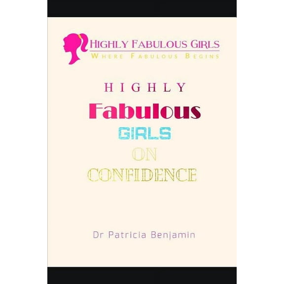 Highly Fabulous Girls: on CONFIDENCE (Paperback)