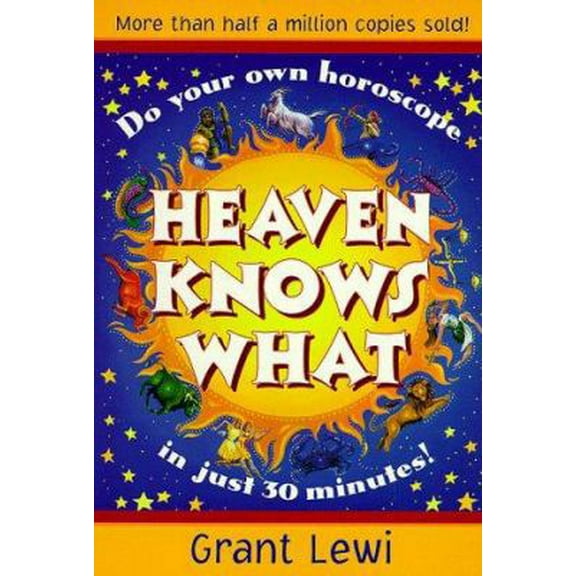 Pre-Owned Heaven Knows What (Llewellyn's Popular Astrology Series) (Paperback) 0875424449 9780875424446