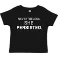 thumbnail image 3 of Inktastic Nevertheless, She Persisted Boys or Girls Toddler T-Shirt, 3 of 5