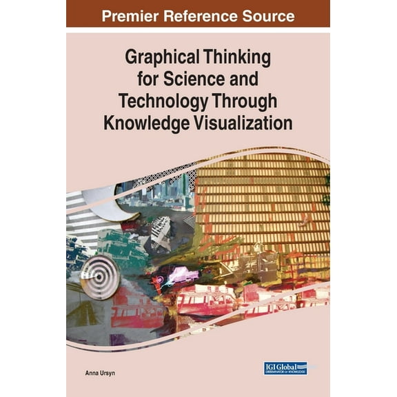 Graphical Thinking for Science and Technology Through Knowledge Visualization, (Hardcover)