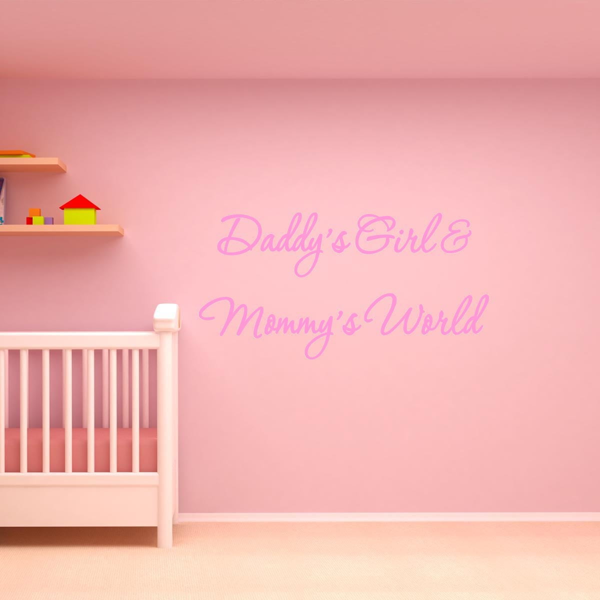 In My Mommys World & My Daddys Girl White Decor Sticker for Newborn Bedroom or Toddler Playroom Pink Black Blue Other Colors Purple Baby Girl Nursery Vinyl Wall Decal 