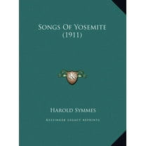 Songs Of Yosemite (1911) (Hardcover)