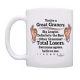 thumbnail image 2 of ThisWear Funny Grandmother Gifts You're a Great Granny Big League Political Humor Coffee Mug, 2 of 4