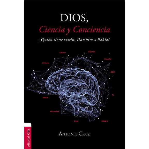 Las Dios Ciencia Conciencia SC: ��Qui��n tiene raz��n, Dawkins o Pablo?, (Paperback)