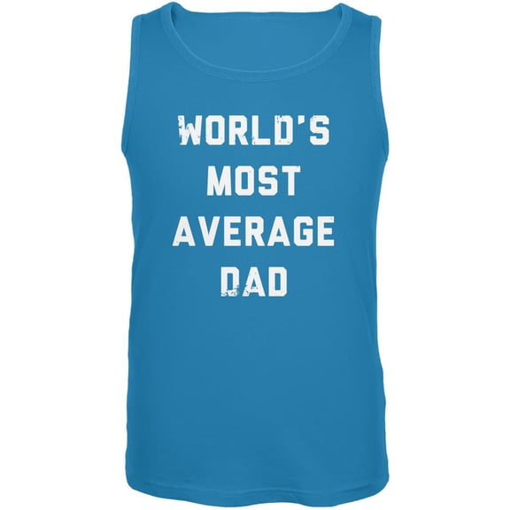 Father's Day World's Most Average Dad Turquoise Adult Tank Top - X-Large