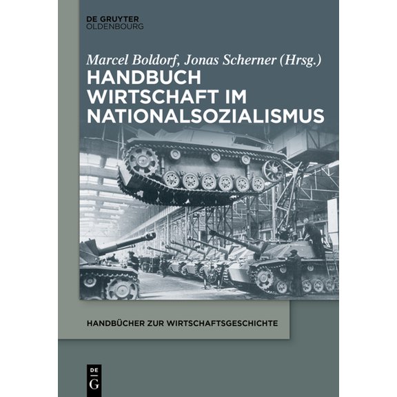 Handbücher Zur Wirtschaftsgeschichte Handbuch Wirtschaft Im Nationalsozialismus, (Paperback)