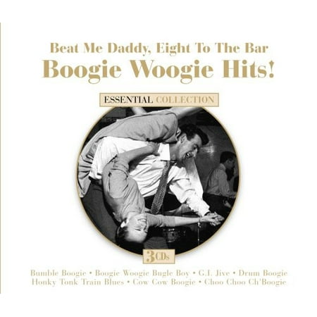 Beat Me Daddy Eight To The Bar: Boogie Woogie (Best Boogie Woogie Piano)