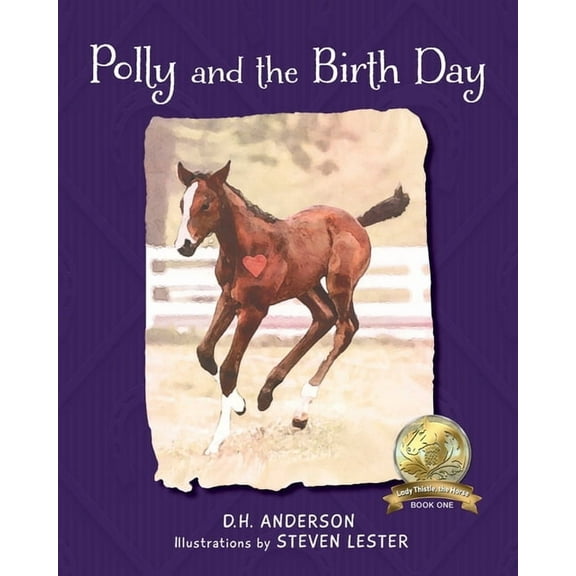 Lady Thistle, the Horse Polly and the Birth Day, Book 1, (Paperback)