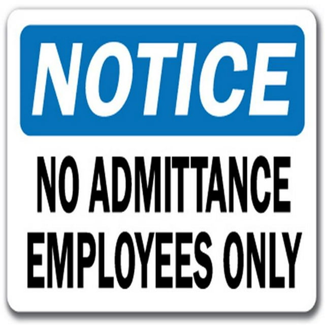SignMission NS-No Admittance Panneau de Notification 10 x 14 Po - Employés Non Admis Seulement - Sécurité OSHA
