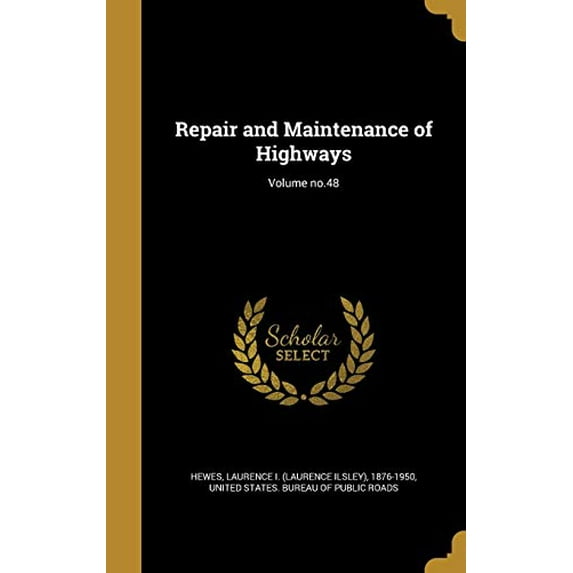Repair and Maintenance of Highways; Volume no.48 (Hardcover)