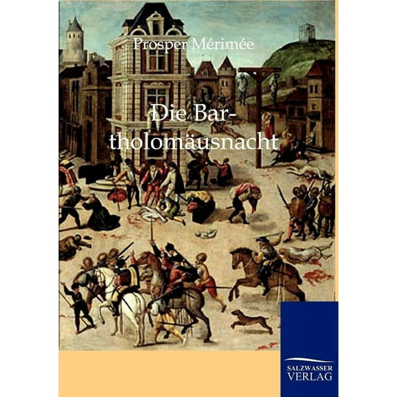 Die Bartholom?usnacht