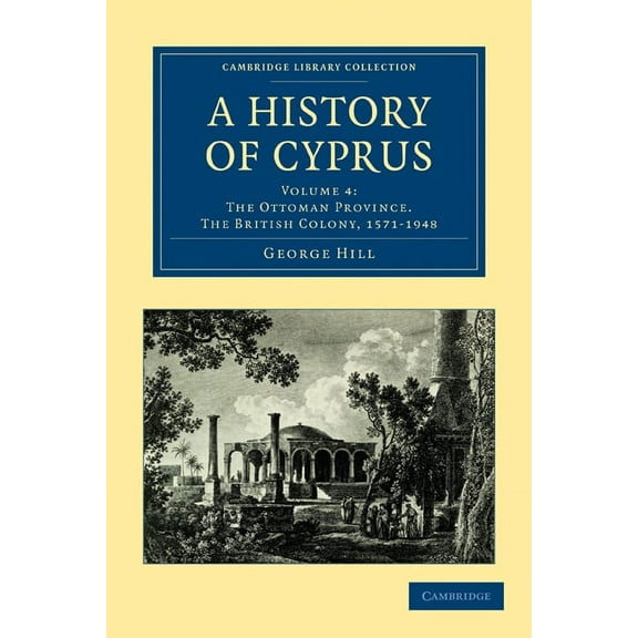 A History of Cyprus - Volume 4, (Paperback)