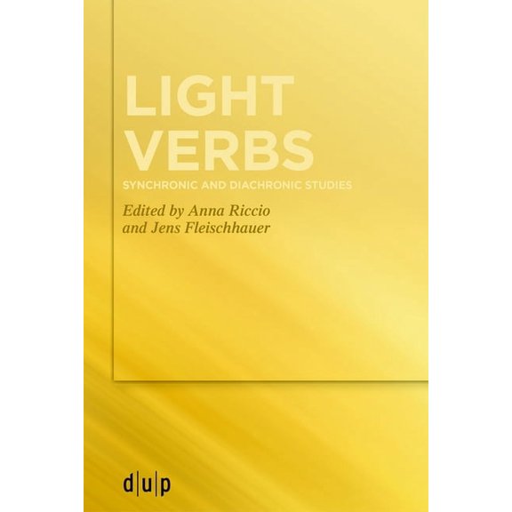 Light Verbs: Synchronic and Diachronic Studies, (Paperback)