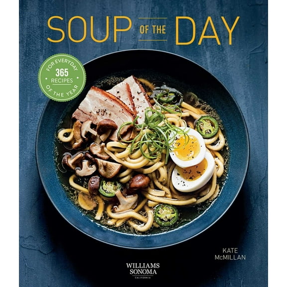 Soup of the Day (Healthy eating, Soup cookbook, Cozy cooking) : 365 Recipes for Every Day of the Year (Paperback)