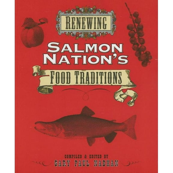 Renewing Salmon Nation’s Food Traditions (Paperback)