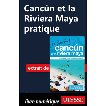 Cancún et la Riviera Maya pratique - eBook