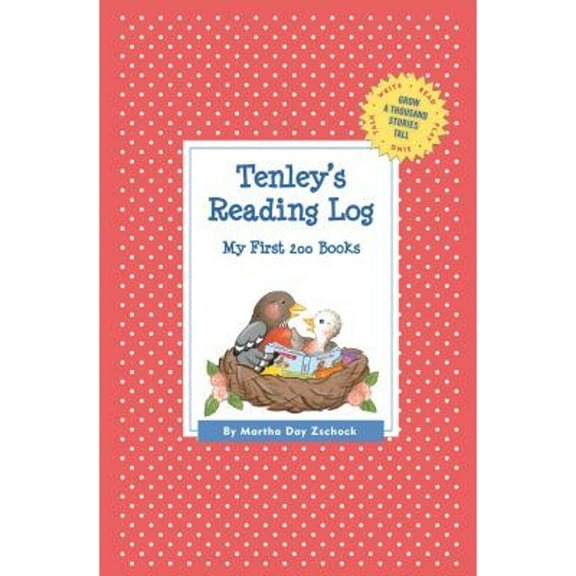 Grow a Thousand Stories Tall: Tenley's Reading Log: My First 200 Books (GATST) (Paperback)