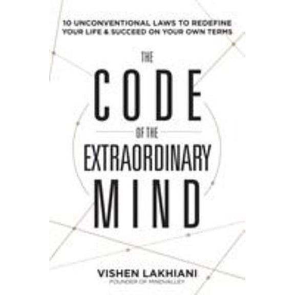 Pre-Owned The Code of the Extraordinary Mind: 10 Laws to Enhance Happiness, Mindfulness, and Influence (Paperback) by Vishen Lakhiani