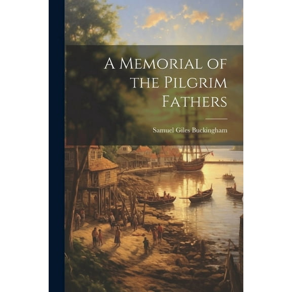 A Memorial of the Pilgrim Fathers (Paperback)