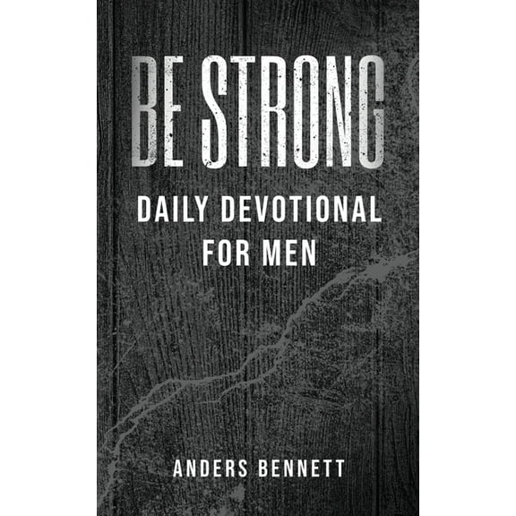 Be Strong: Daily Devotional for Men (Value Version), (Paperback)