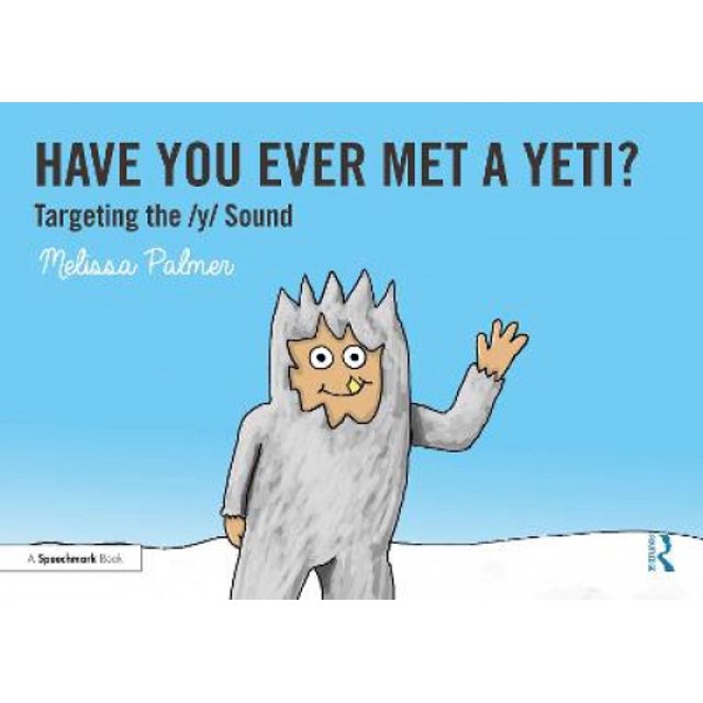 Have You Ever Met a Yeti?: Targeting the y Sound (Speech Bubbles 2)