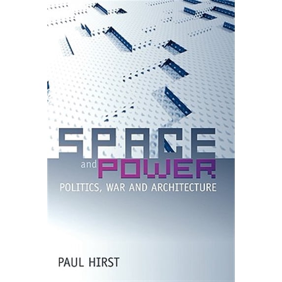 Pre-Owned Space and Power: Politics, War and Architecture (Paperback) 0745634567 9780745634562