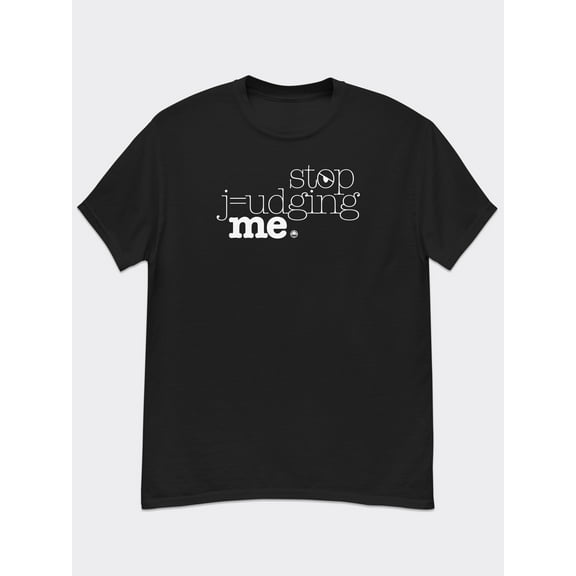 MyMoodTee Stop Judging Me, Graphic Cotton T-shirt