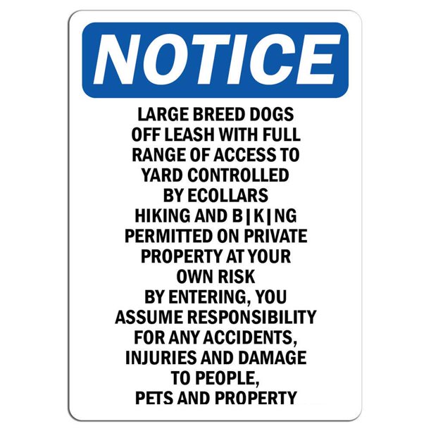 Notice Large Breed Dogs Off Leash with Full Range Safety Notice Signs