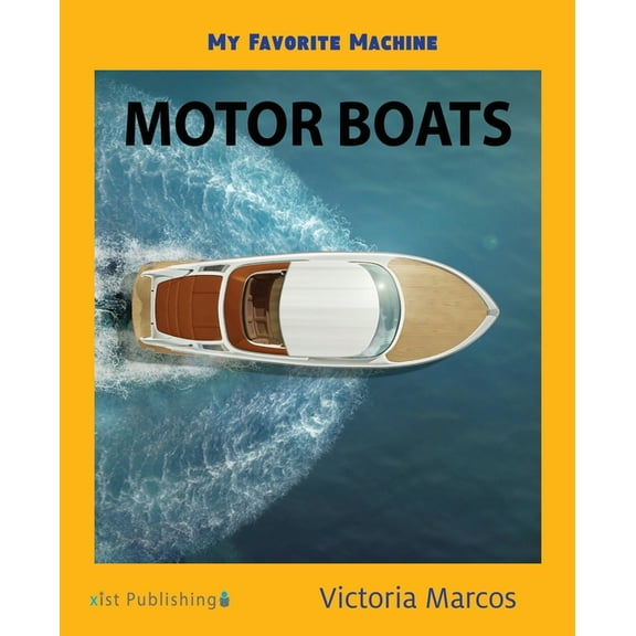 My Favorite Machines My Favorite Machine: Motor Boats, (Paperback)