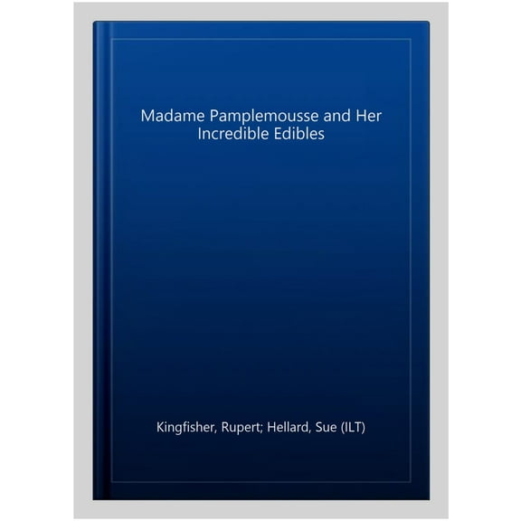 Pre-Owned Madame Pamplemousse and Her Incredible Edibles (Paperback) 0747592306 9780747592303