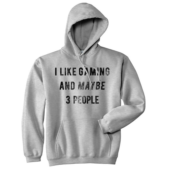I Like Gaming and Maybe 3 People Hoodie Funny Nerdy Video Game Sweatshirt
