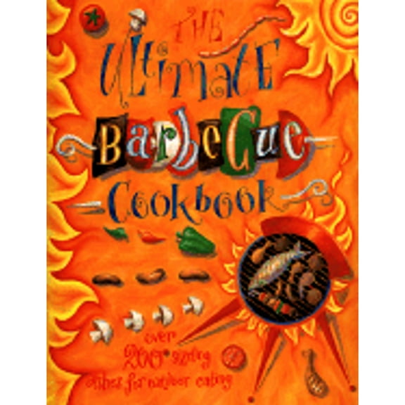 Pre-Owned The Ultimate Barbecue Cookbook (Hardcover) 185967576X 9781859675762