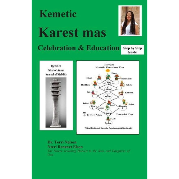 Kemetic Karest mas Celebration & Education: Step by Step Guide, (Paperback)