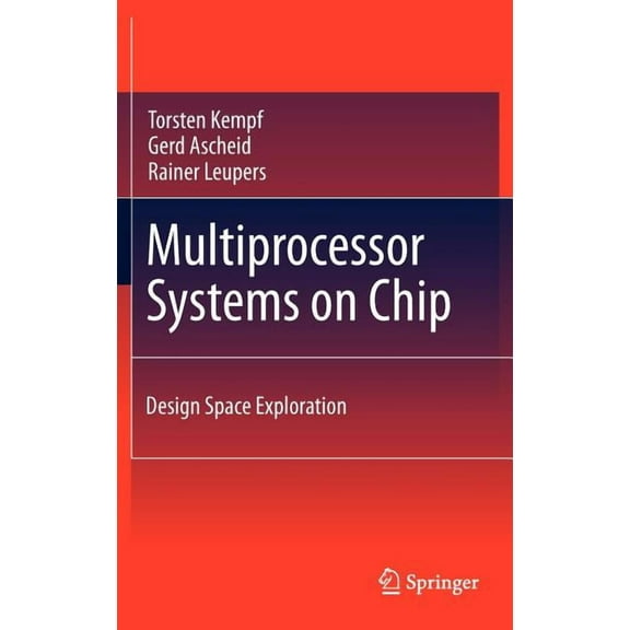 Multiprocessor Systems on Chip: Design Space Exploration, (Hardcover)