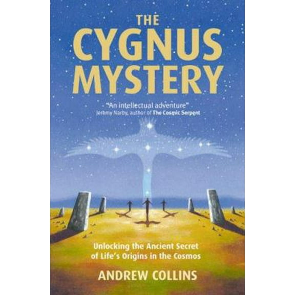 Pre-Owned The Cygnus Mystery: Unlocking the Ancient Secret of Life's Origins in the Cosmos (Hardcover) 1842932020 9781842932025