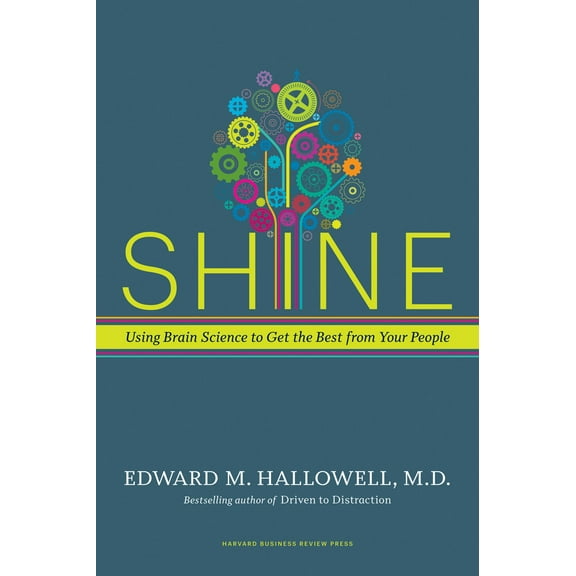 Pre-Owned Shine: Using Brain Science to Get the Best from Your People (Hardcover) 1591399238 9781591399230