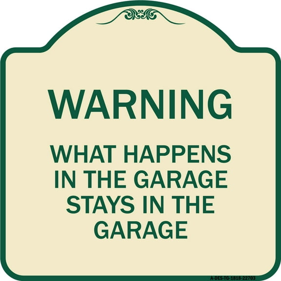 SignMission Designer Series Sign - What Happens in the Garage Stays in the Garage | Tan & Green 18" X 18" Heavy-Gauge Aluminum Architectural Sign | Made in the USA