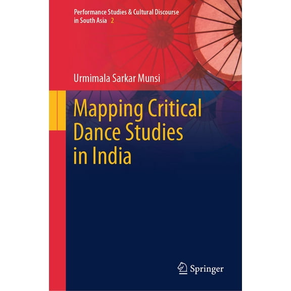 Performance Studies & Cultural Disco Mapping Critical Dance Studies in India, Book 2, (Hardcover)