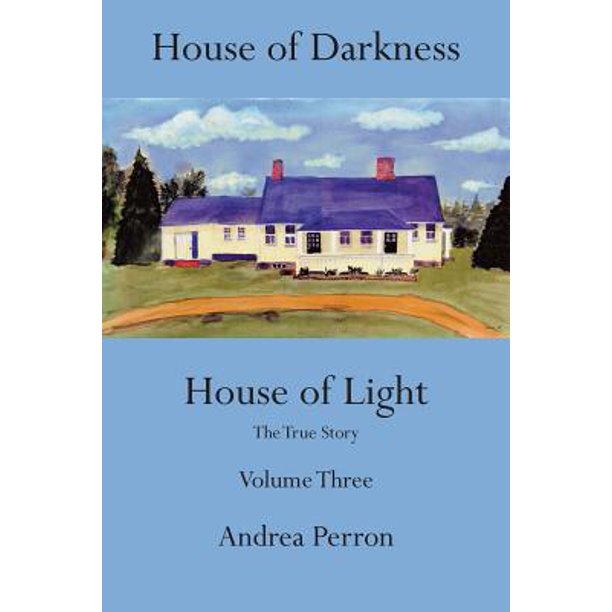 House of Darkness House of Light The True Story, Volume 3 (Paperback