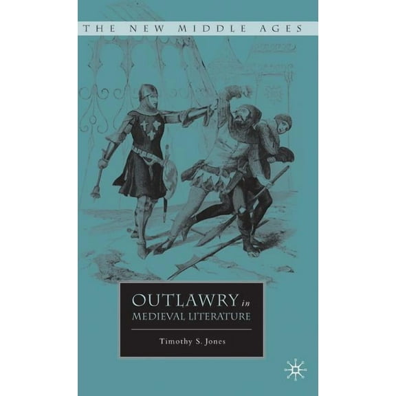New Middle Ages Outlawry in Medieval Literature, (Hardcover)