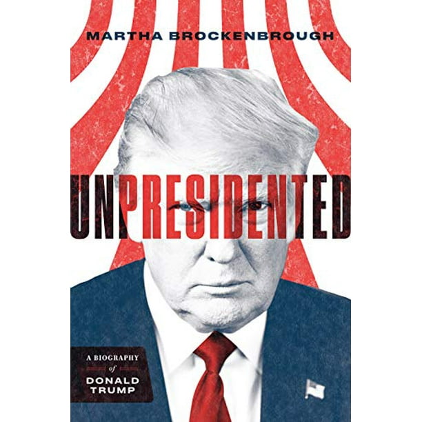 Unpresidented, une Biographie de Donald Trump
