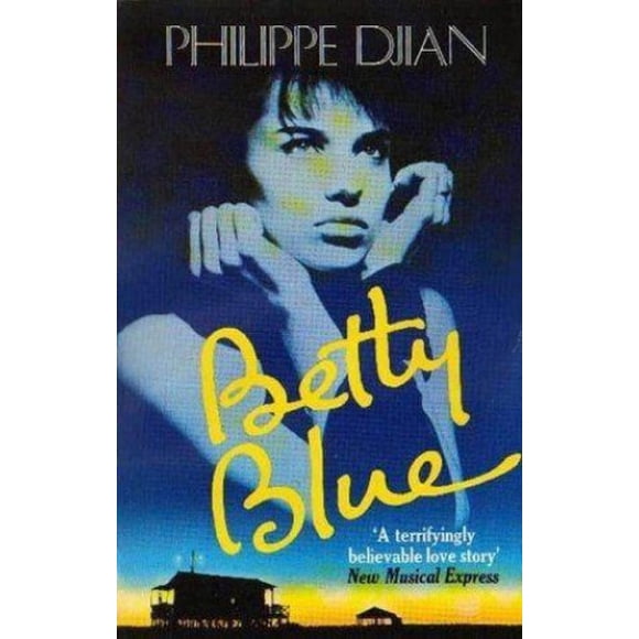 Betty Blue: The Story of a Passion