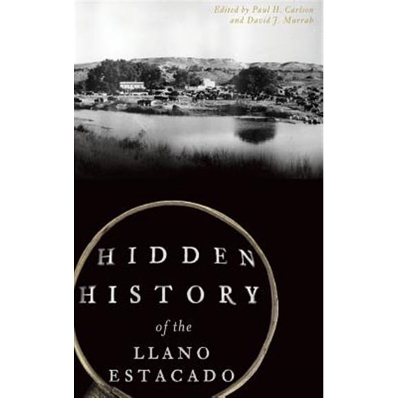Pre-Owned Hidden History of the Llano Estacado (Hardcover)