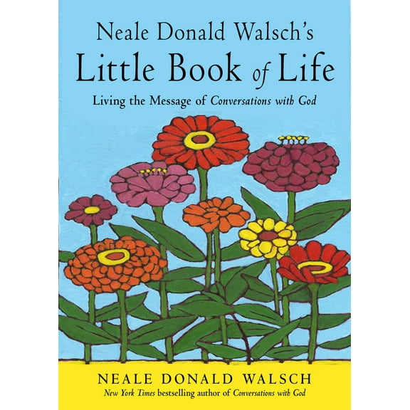 Pre-Owned Neale Donald Walsch's Little Book of Life: Living the Message of Conversations with God (Paperback) 1642970301 9781642970302