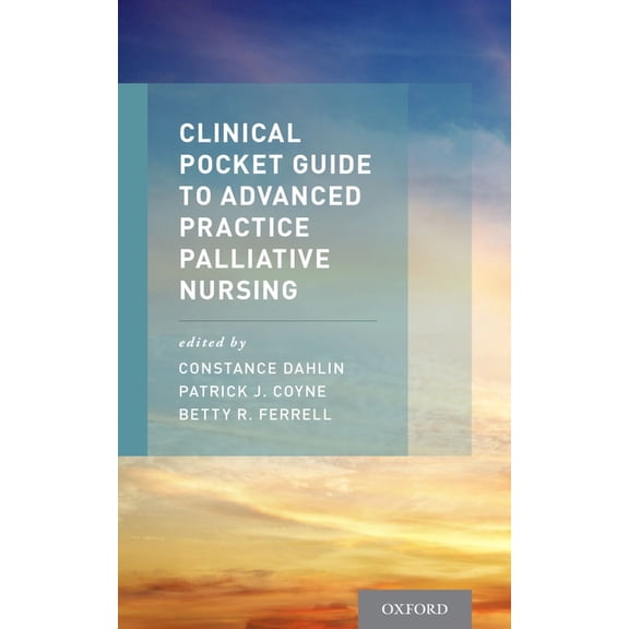 Clinical Pocket Guide to Advanced Practice Palliative Nursing, (Paperback)