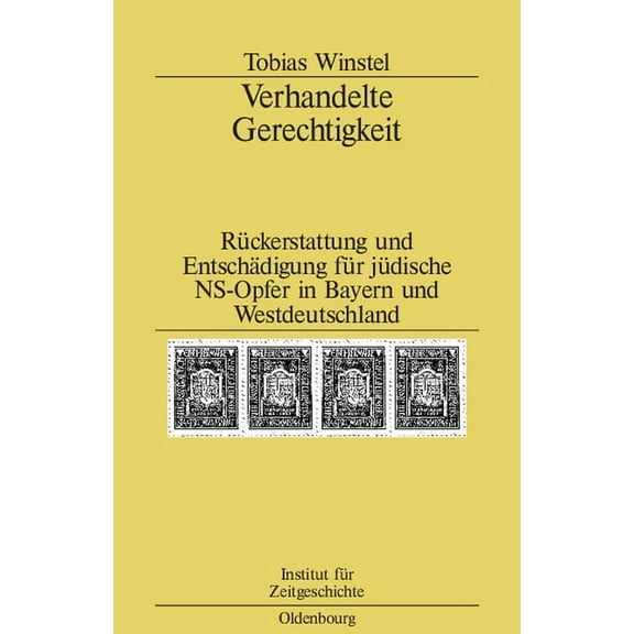 Studien Zur Zeitgeschichte Verhandelte Gerechtigkeit, Book 72, (Hardcover)