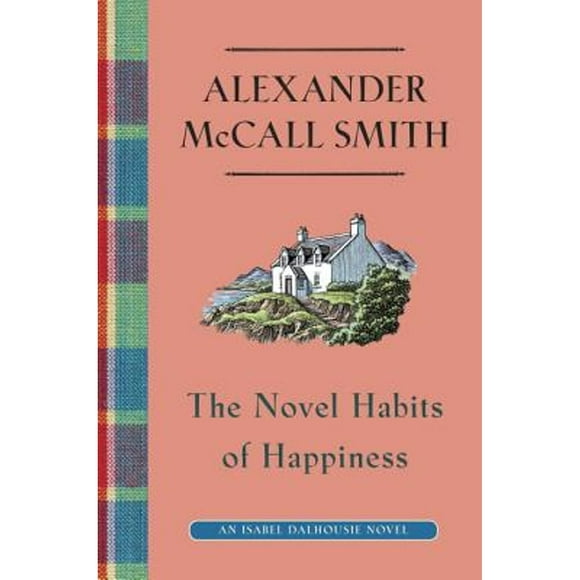 Pre-Owned The Novel Habits of Happiness (Hardcover 9780307907356) by Alexander McCall Smith