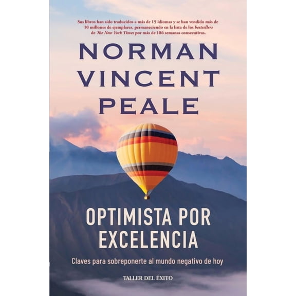 Optimista por Excelencia: Claves para sobreponerse al mundo negativo de hoy, (Paperback)