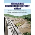 thumbnail image 3 of at Work: Roadbuilding Construction Equipment at Work : Building the Early Interstate Highways through New England's Green Mountain (Paperback), 3 of 4